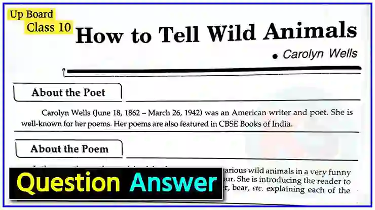 How To Tell Wild Animals Class 10 Question Answer Up Board Class 10 