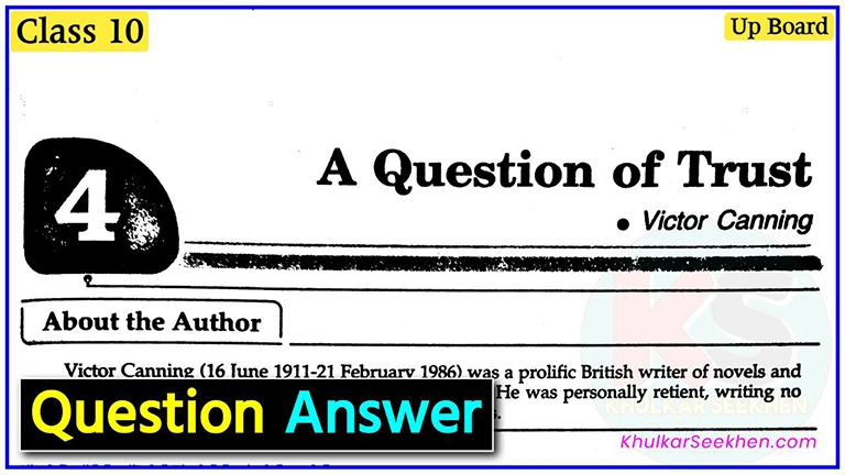 A Question Of Trust Class 10 Question Answer Up Board NCERT English 