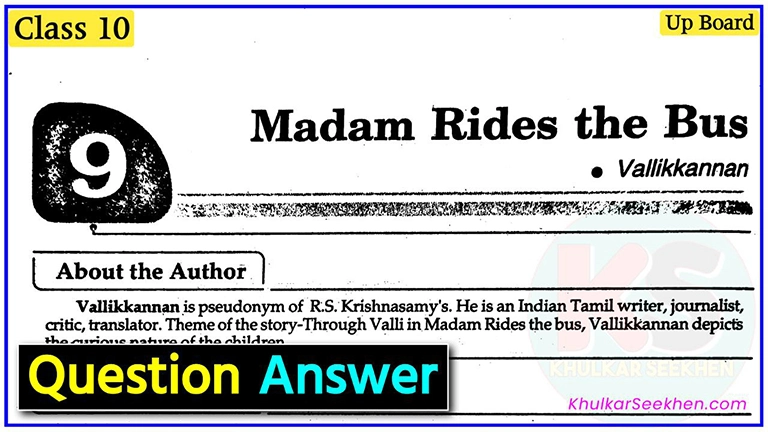 Madam Rides the Bus Class 10 Question Answer Up Board | Class 10 NCERT English First Flight Prose Chapter 9 Questions and Answer