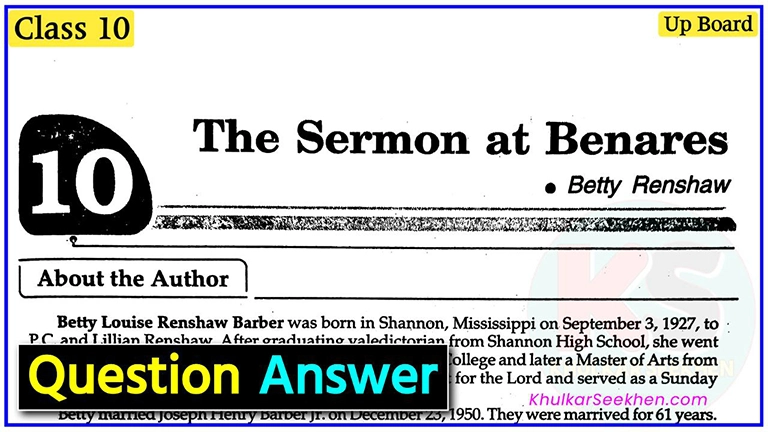 The Sermon at Benares Class 10 Question Answer Up Board | Class 10 NCERT English First Flight Prose Chapter 10 Questions and Answer