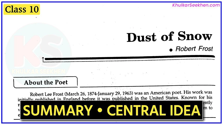 Dust of Snow Summary, Central Idea & Theme Class 10 English