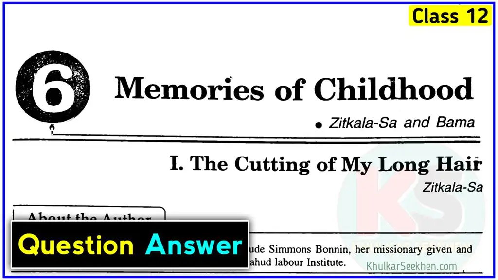 The Cutting Of My Long Hair Class 12 Question Answer UP Board