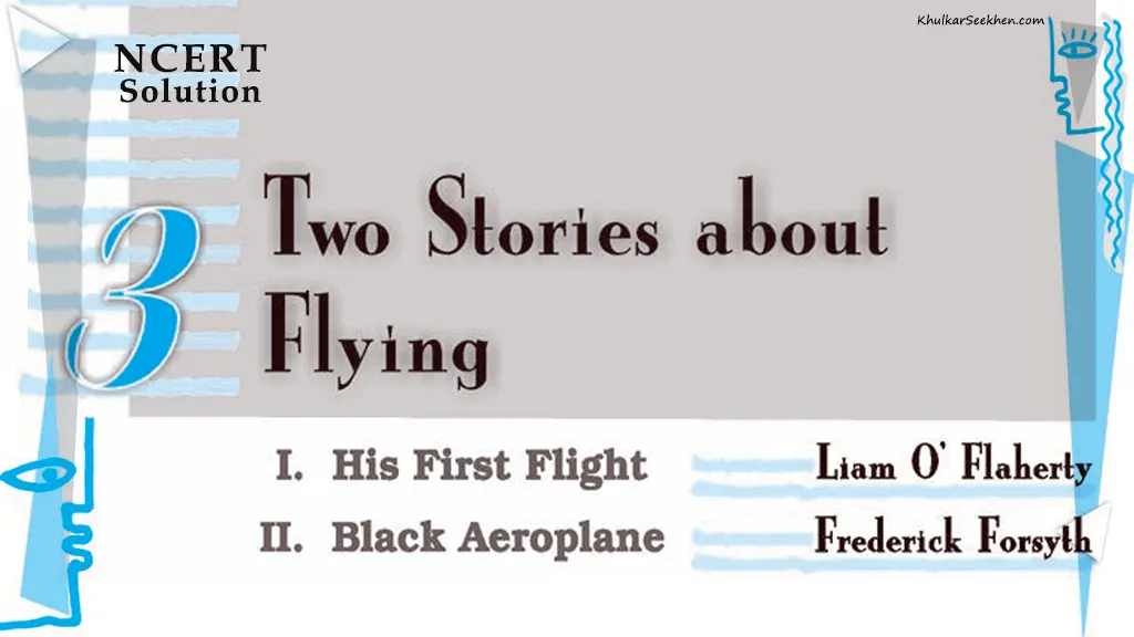 Two Stories about Flying NCERT Solutions Class 10 English