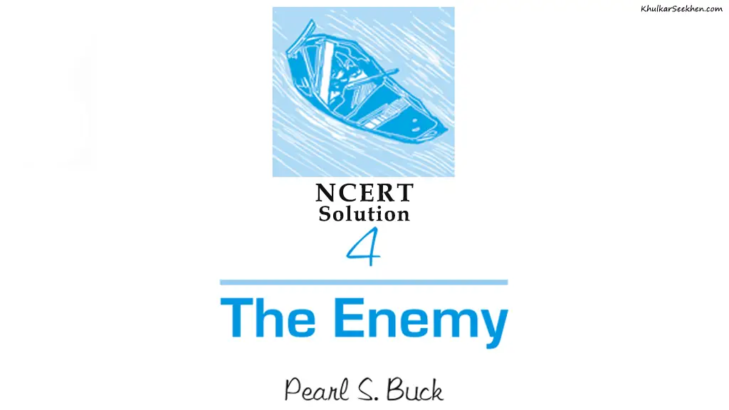 The Enemy NCERT Solutions Class 12 English