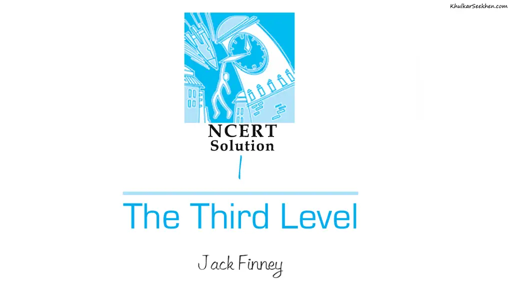 The Third Level NCERT Solutions Class 12 English