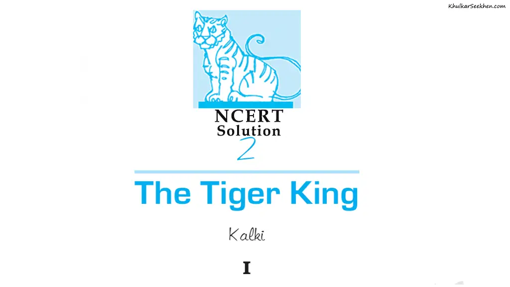 The Tiger King NCERT Solutions Class 12 English